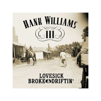 Hank III - Lovesick, Broke and Driftin