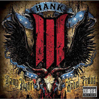 Hank III - Damn Right, Rebel Proud