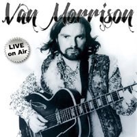 Van Morrison - Live on Air (recorded 1973)