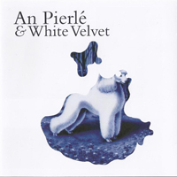 An Pierle - An Pierle & White Velvet
