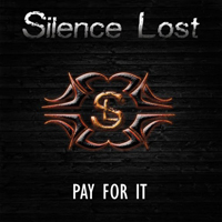 Silence Lost - Pay For It