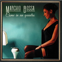Marchio Bossa - Come In Un Quadro