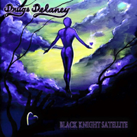 Drugs Delaney - Black Knight Satellite