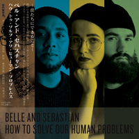 Belle & Sebastian - How To Solve Our Human Problems (Japan Edition)