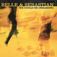 Belle & Sebastian - We Could Be Dreaming - Live In Sweden 2004