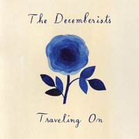 Decemberists - Traveling On (EP)