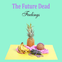 Future Dead - Feelings