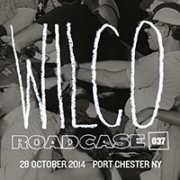 Wilco - 2014.10.28 - Capitol Theatre, Port Chester, NY (CD 2; Roadcase 037)