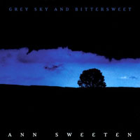 Sweeten, Ann - Grey Sky & Bittersweet