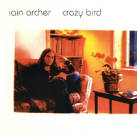 Archer, Iain - Crazy Bird