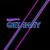 Blossoms - Getaway (Remixes Single)