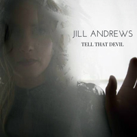 Andrews, Jill - Tell That Devil [Single]