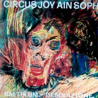 Circus Joy - Baltikum / Desolazione (Split)