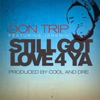 Don Trip - Still Got Love 4 Ya (Single)