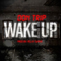 Don Trip - Wake Up (Single)