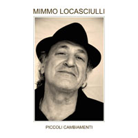 Mimmo Locasciulli - Piccoli Cambiamenti (CD 1)