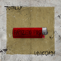 Totally Unicorn - Prized Pig (Single)