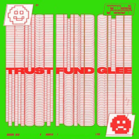Totally Unicorn - Trust Fund Glee (Single)