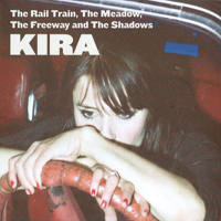 Skov, Kira - The Rail Train, The Meadow, The Freeway And The Shadows