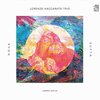 Lorenzo Naccarato Trio - Nova Rupta