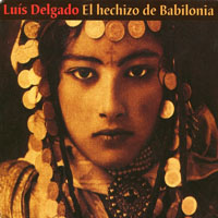 Delgado, Luis - El hechizo de Babilonia