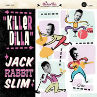 Jack Rabbit Slim - Killer Dilla (7'' Single)