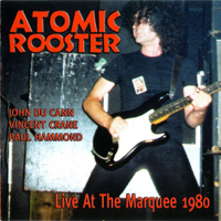 Atomic Rooster - Live At The Marquee 1980