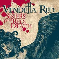 Vendetta Red - Sisters of the Red Death