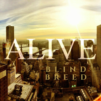 Blind Breed - Alive