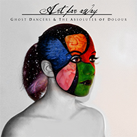 Art Far Away - Ghost Dancers & The Absolutes Of Dolour (EP)