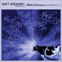 Soft Speaker - Milch-Lieferung - Live at Lincoln Hall (LP)