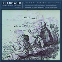 Soft Speaker - Turkish Mindbathers (LP)