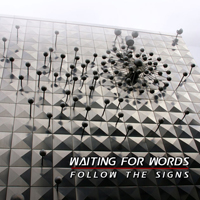 Waiting For Words - Follow The Signs