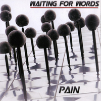 Waiting For Words - Pain