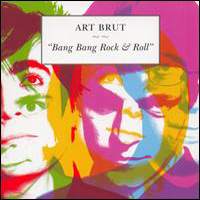 Art Brut - Bang Bang Rock And Roll
