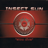 Insect Sun - Slow Dive