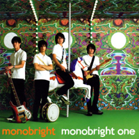 MONOBRIGHT - Monobright One