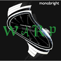MONOBRIGHT - Warp