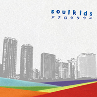 Soulkids - Analog Town