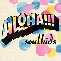 Soulkids - Aloha