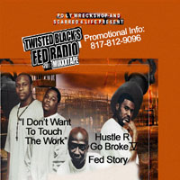 Twisted Black - Hustle Or Go Broke Fed Radio, Vol. 2