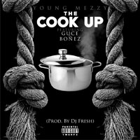Young Mezzy - The Cook Up (Single)