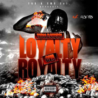 Yung Trigg - Loyalty Ova Royalty