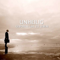 Unheilig - Geboren Um Zu Leben (Single)