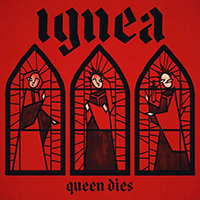 Ignea - Queen Dies (Single)