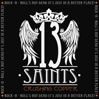 13 Saints - Crushing Copper