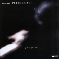 Michel Petrucciani Trio - Playground
