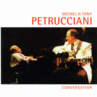 Michel Petrucciani Trio - Michel & Tony Petrucciani: Conversation