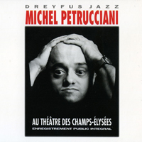 Michel Petrucciani Trio - Au Theatre des Champs-Elysees (Paris - November 14, 1994: CD 1)