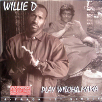 Willie D - Play Witcha Mama (12'' Vinyl Single)